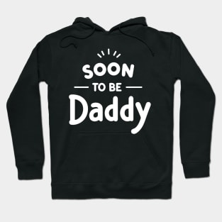 Soon to Be Daddy Hoodie